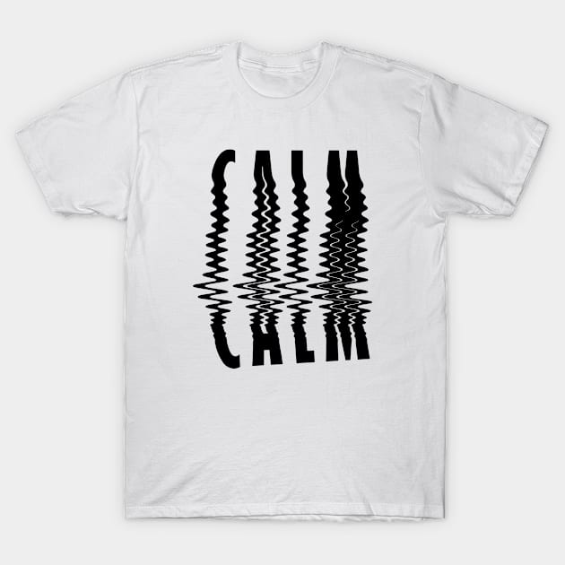 CALM T-Shirt by ArisTsamatos